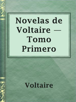 cover image of Novelas de Voltaire — Tomo Primero